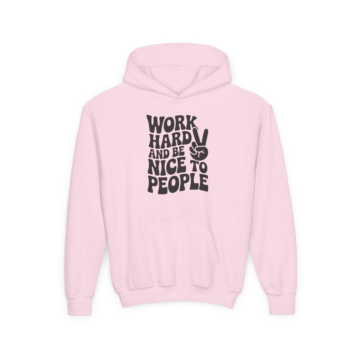 Youth Hoodie — "Work Hard And Be Nice to People" Motivational Graphic