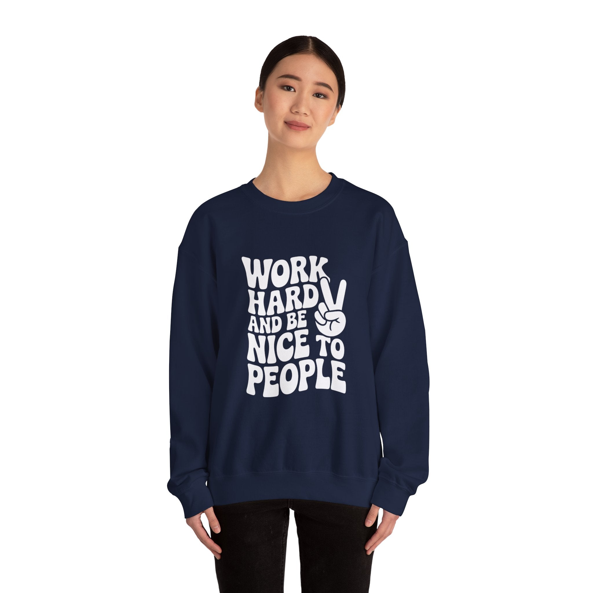 Work Hard & Be Nice to People Sweater
