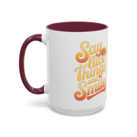 Positive Vibes Colorful Mug - Say Nice Things and Smile, 11oz & 15oz