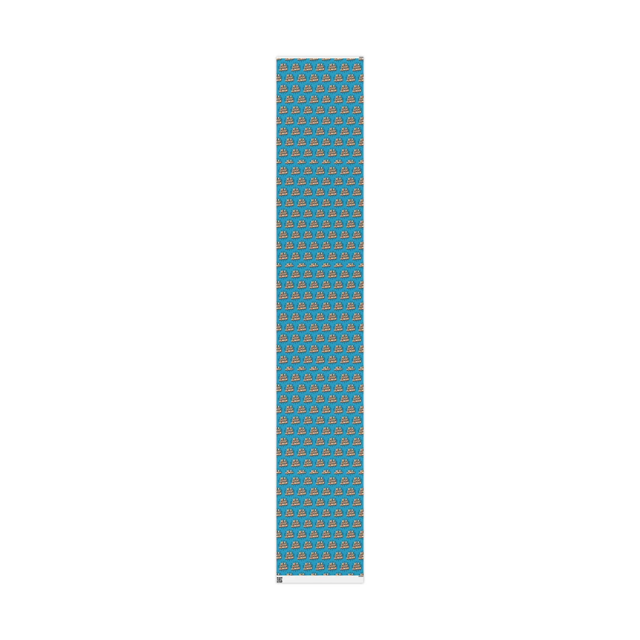 Be a Good Human Gift Wrap (Single Roll)