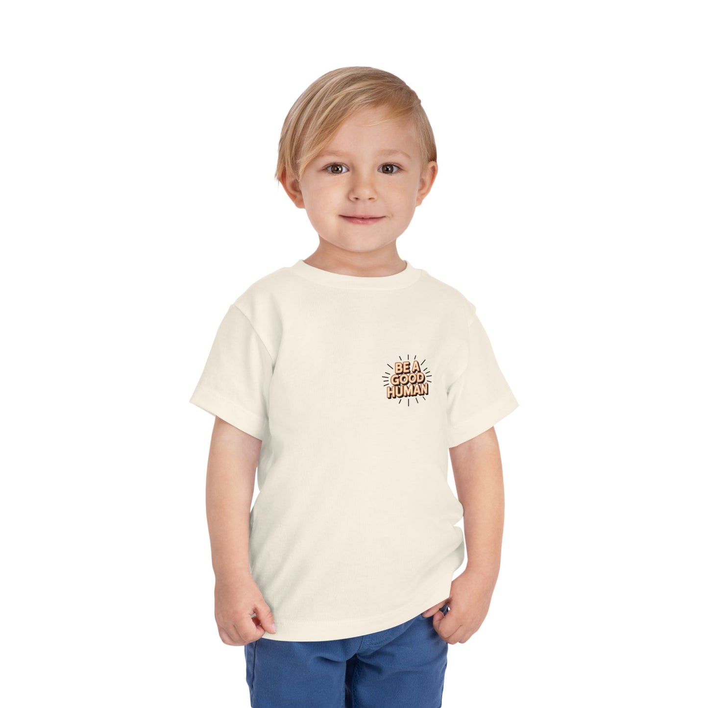 Toddler Tee — "Be A Good Human" Positive Message Shirt
