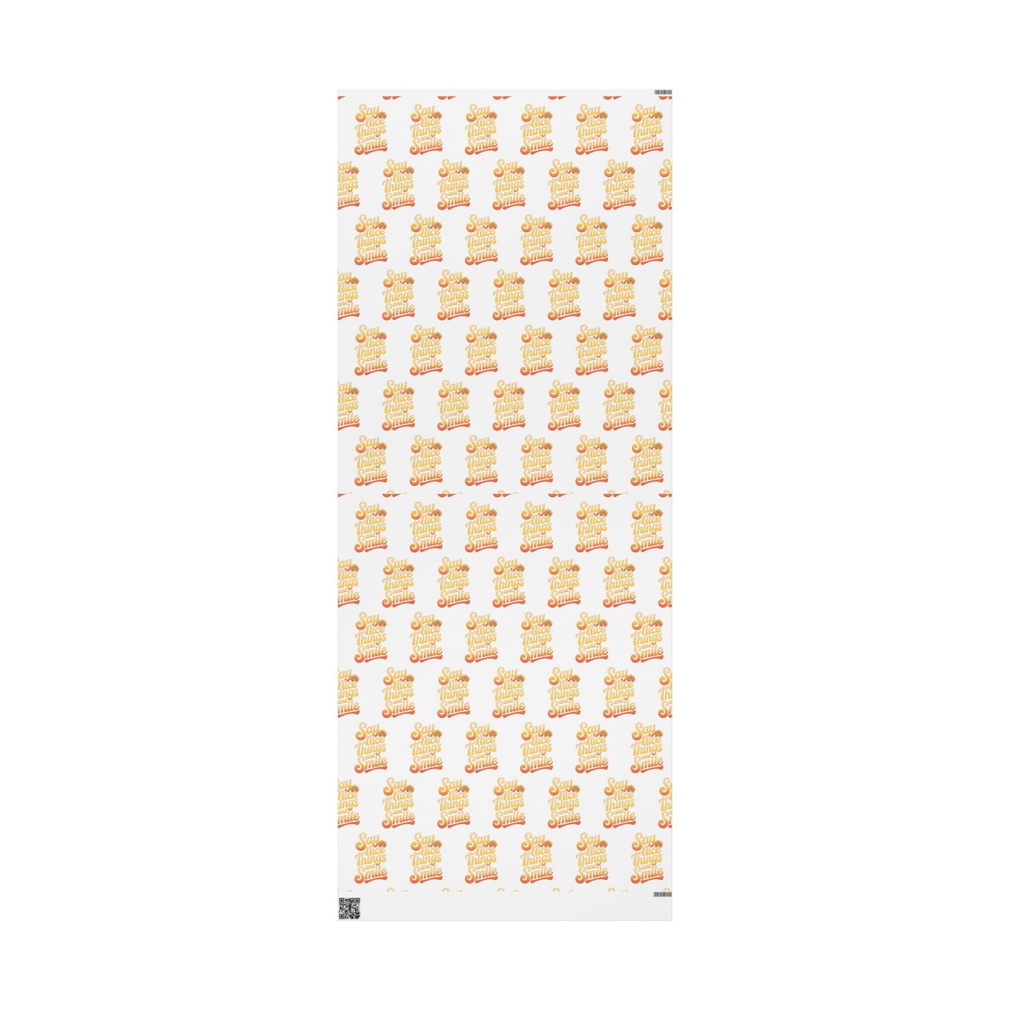 Say Nice Things and Smile Wrapping Paper