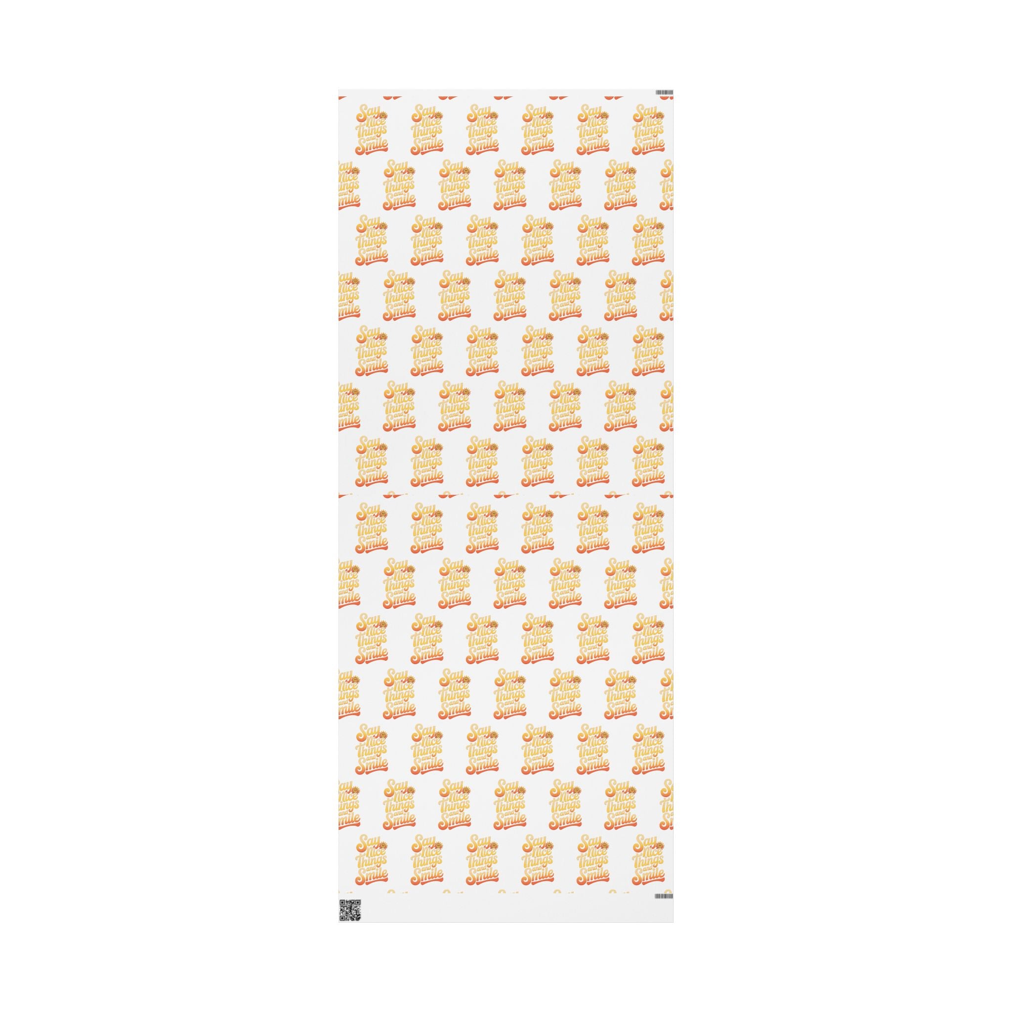 Say Nice Things and Smile Wrapping Paper