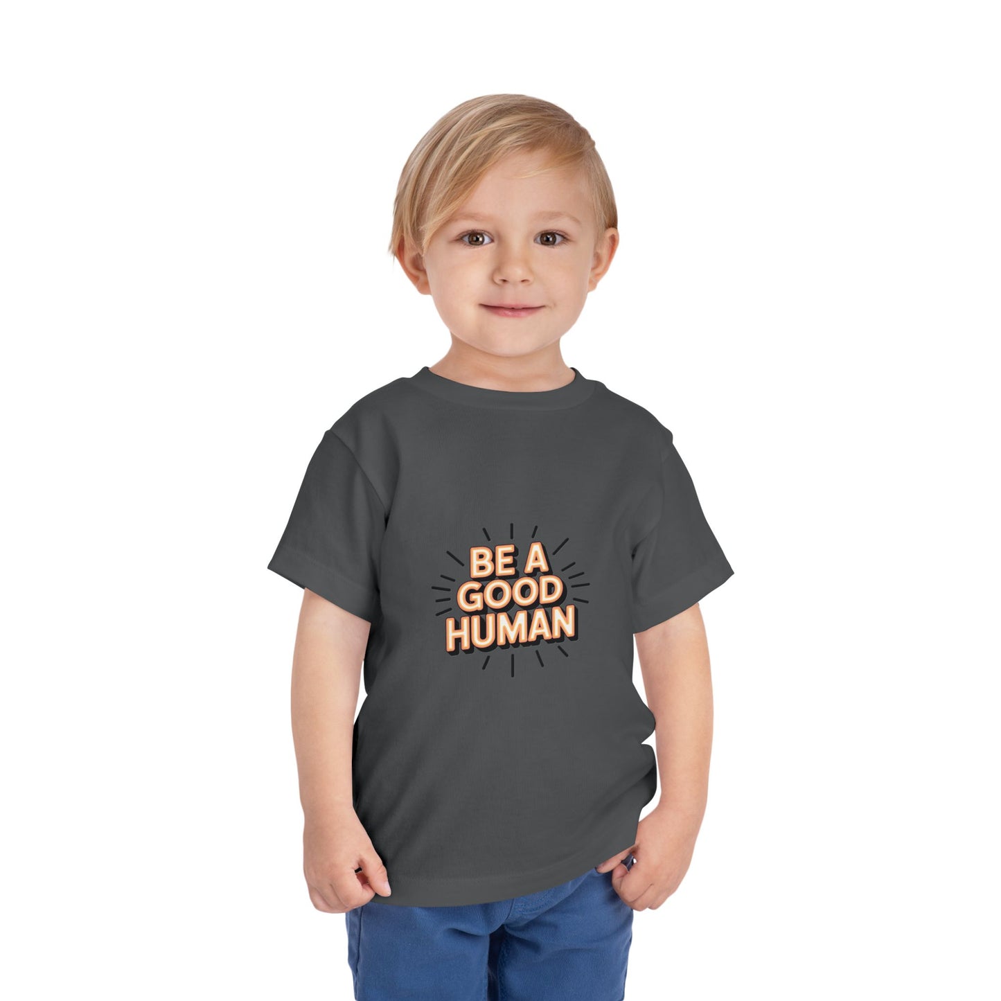 Toddler Tee — "Be A Good Human" Positive Message Shirt