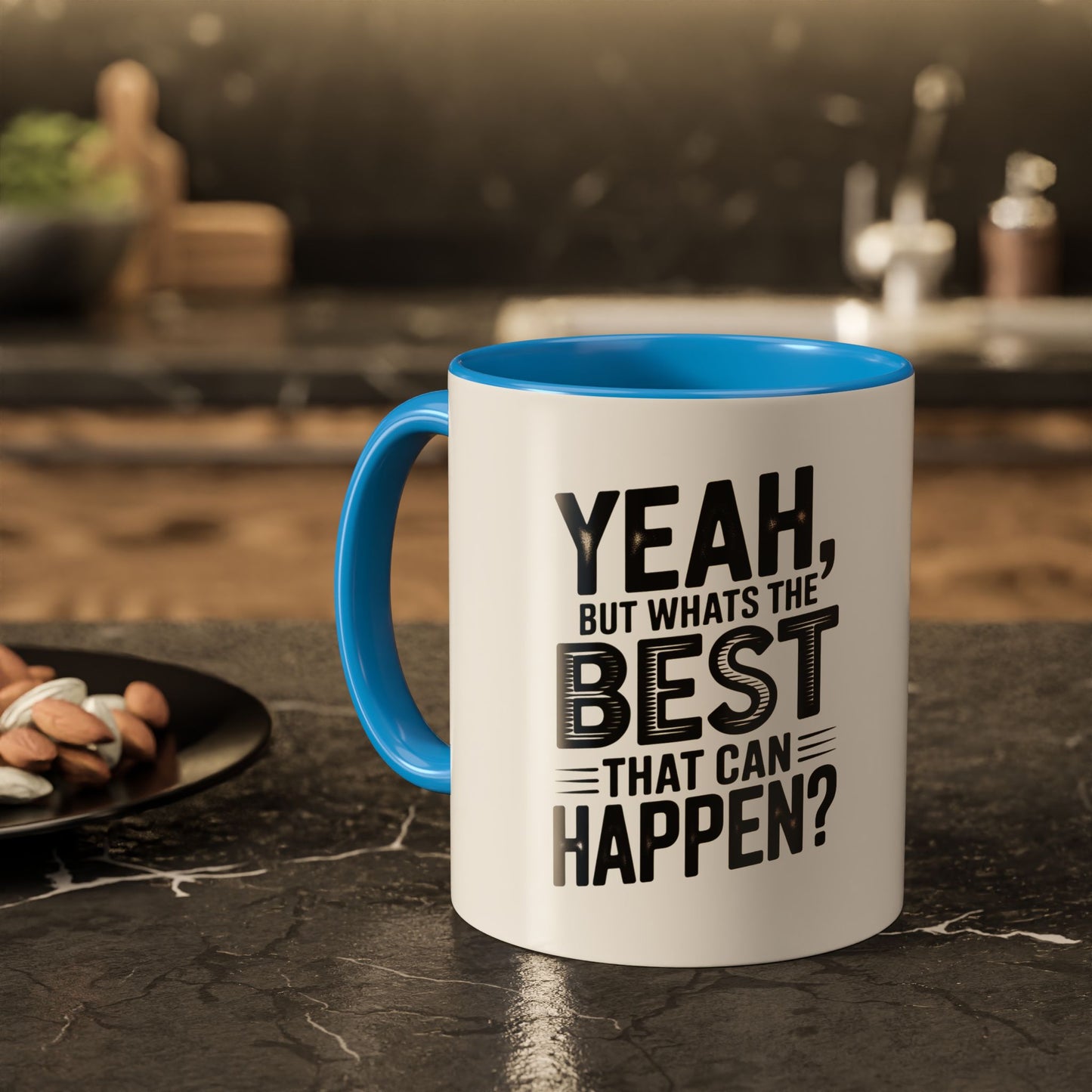 Motivational Quote Coffee Mug — "Yeah, But What's the Best That Can Happen?" (11oz & 15oz)