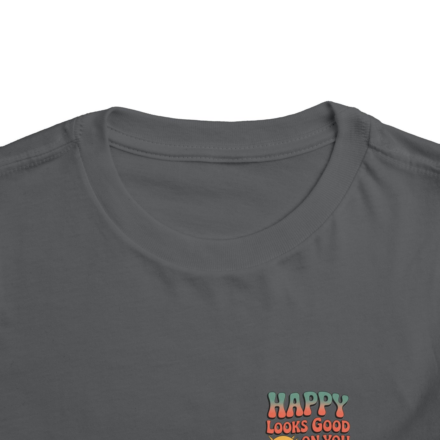 Happy Looks Good On You Toddler Tee