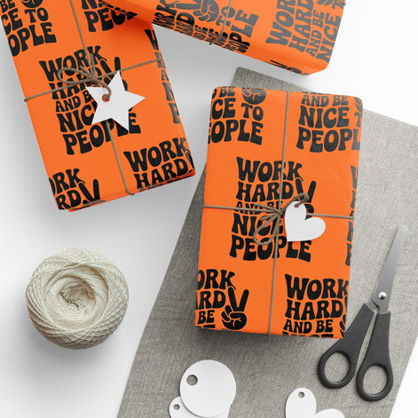Work Hard and Be Nice to People Wrapping Paper