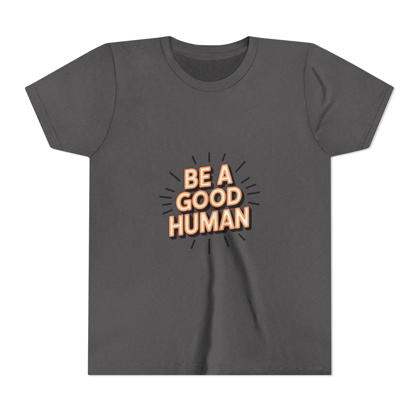 Youth Tee — "Be A Good Human" Positive Message Kids T-Shirt