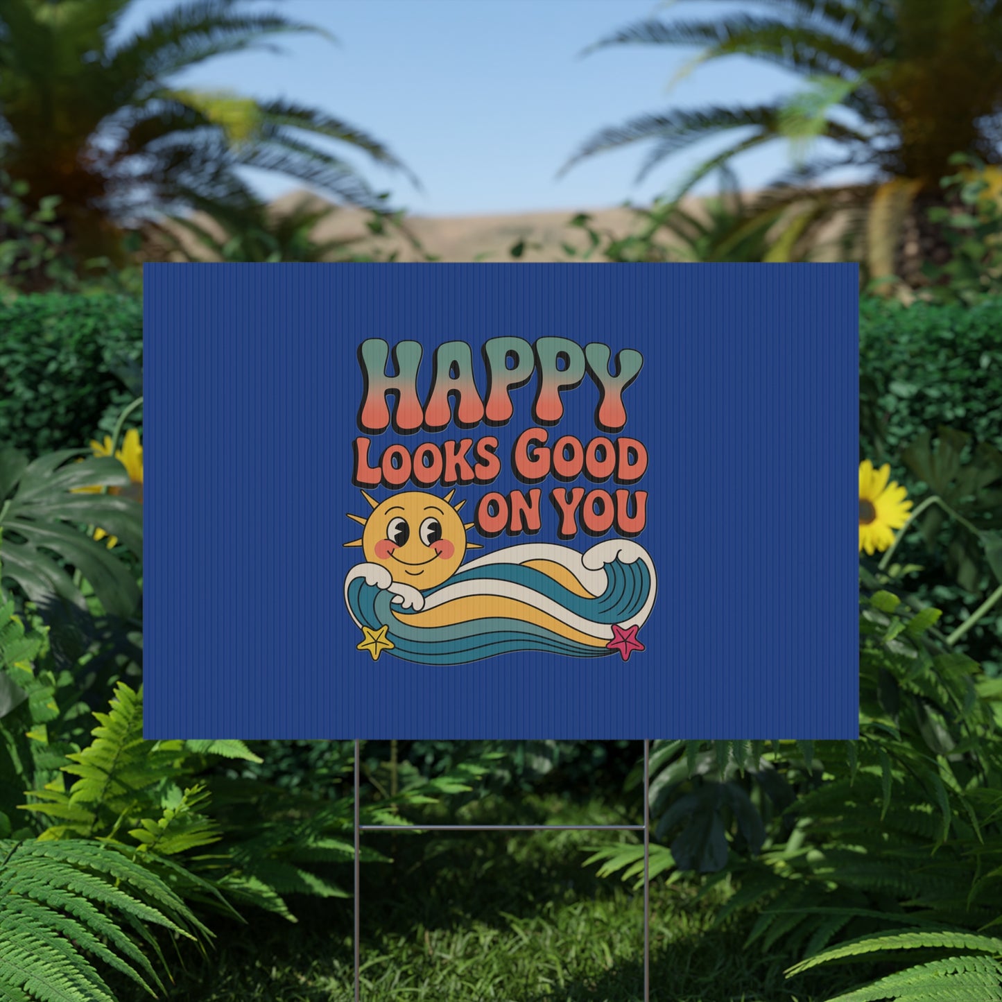 "Happy Looks Good On You" Retro Sun Positive Garden Sign
