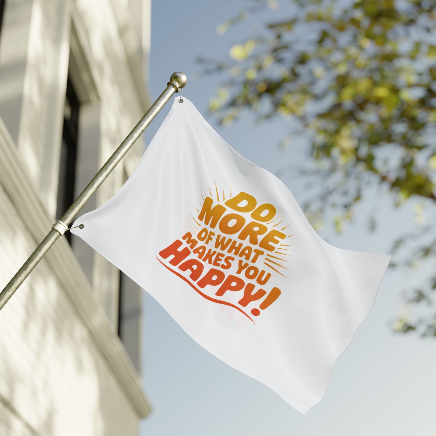 Do More of What Makes You Happy Double-Sided Flag