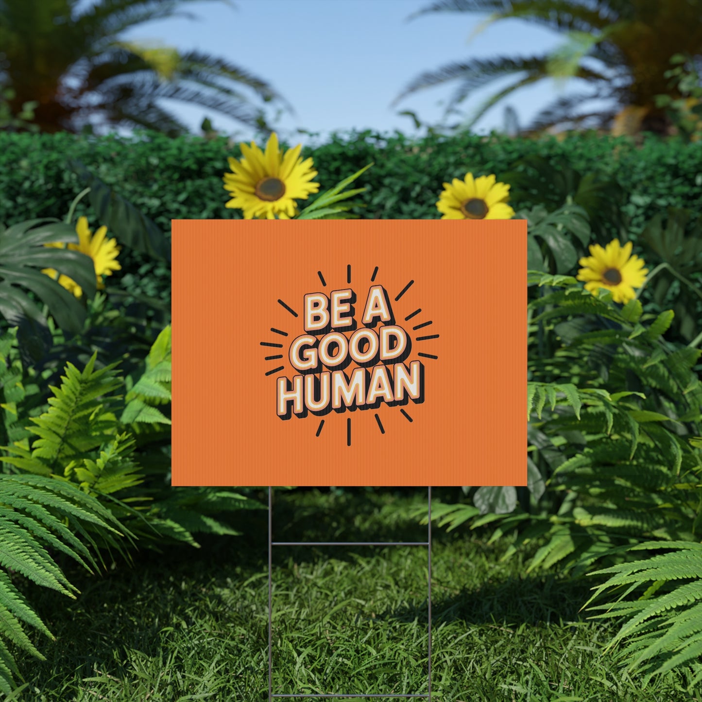Be A Good Human Plastic Yard Sign — Positive Message Lawn Decor