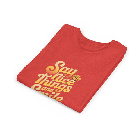 Say Nice Things Youth Tee - Positive Vibe Short Sleeve Shirt