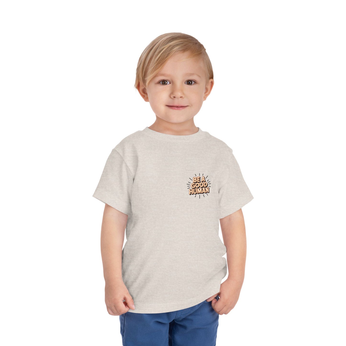 Toddler Tee — "Be A Good Human" Positive Message Shirt