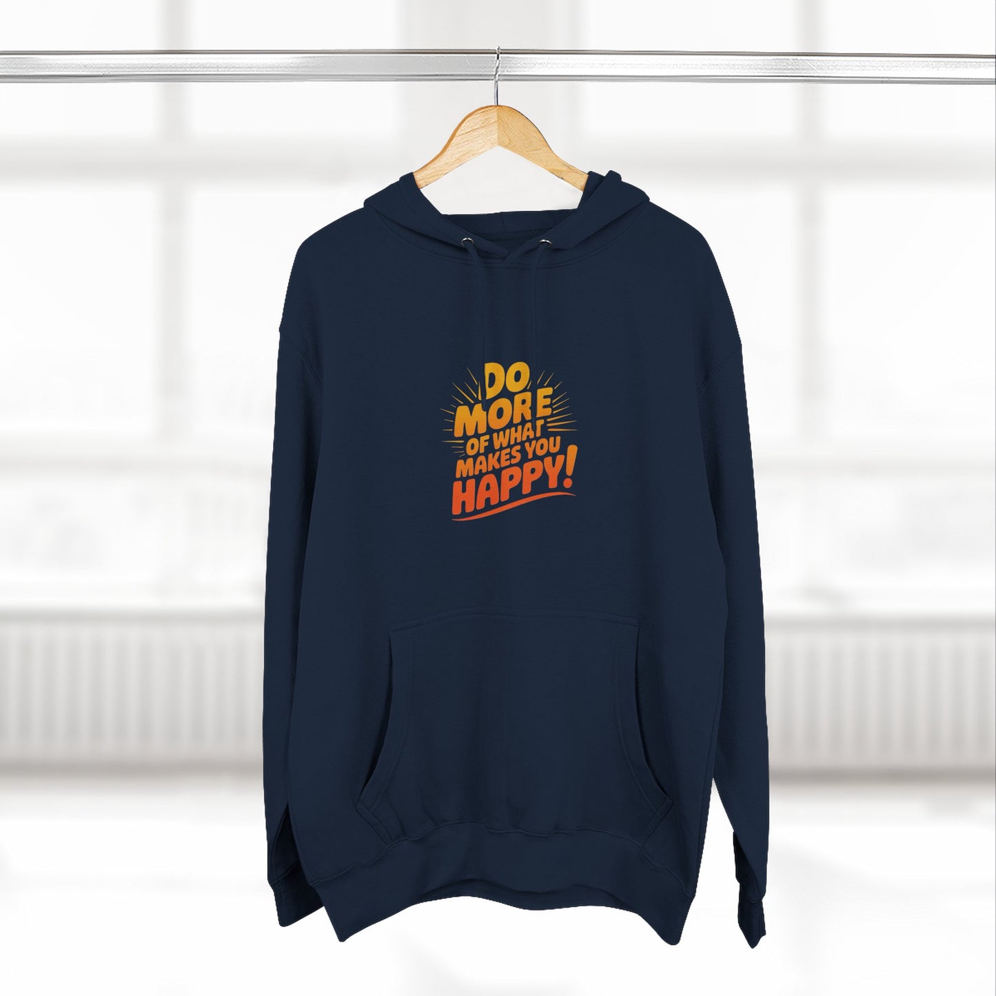 "Do More of What Makes You Happy" Motivational Fleece Hoodie