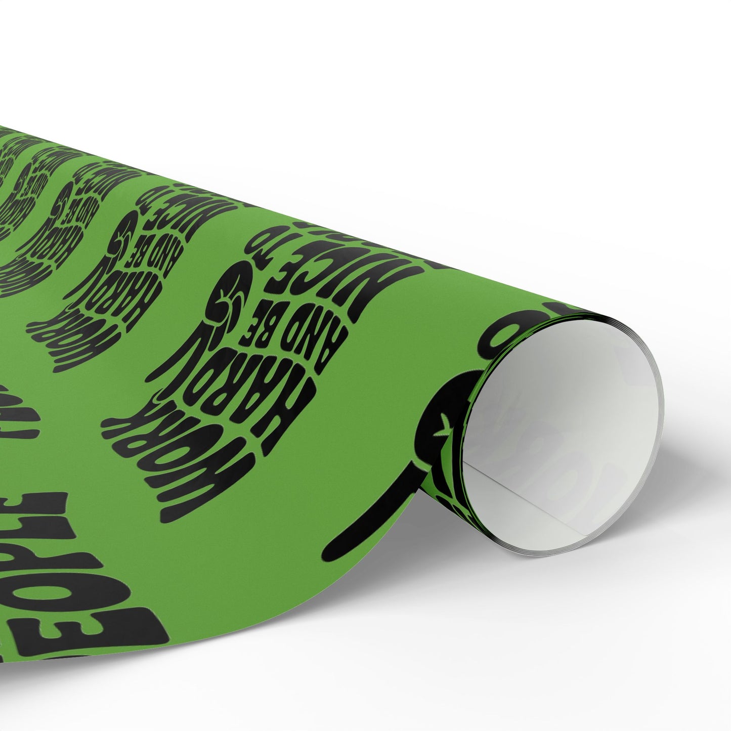 Work Hard and Be Nice to People Wrapping Paper