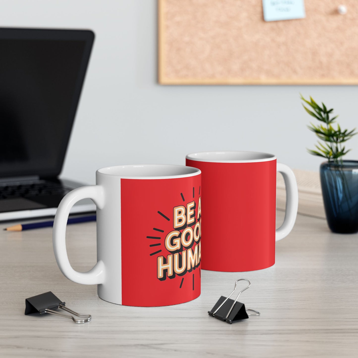 "Be a Good Human" Coffee Cup (11oz, 15oz)