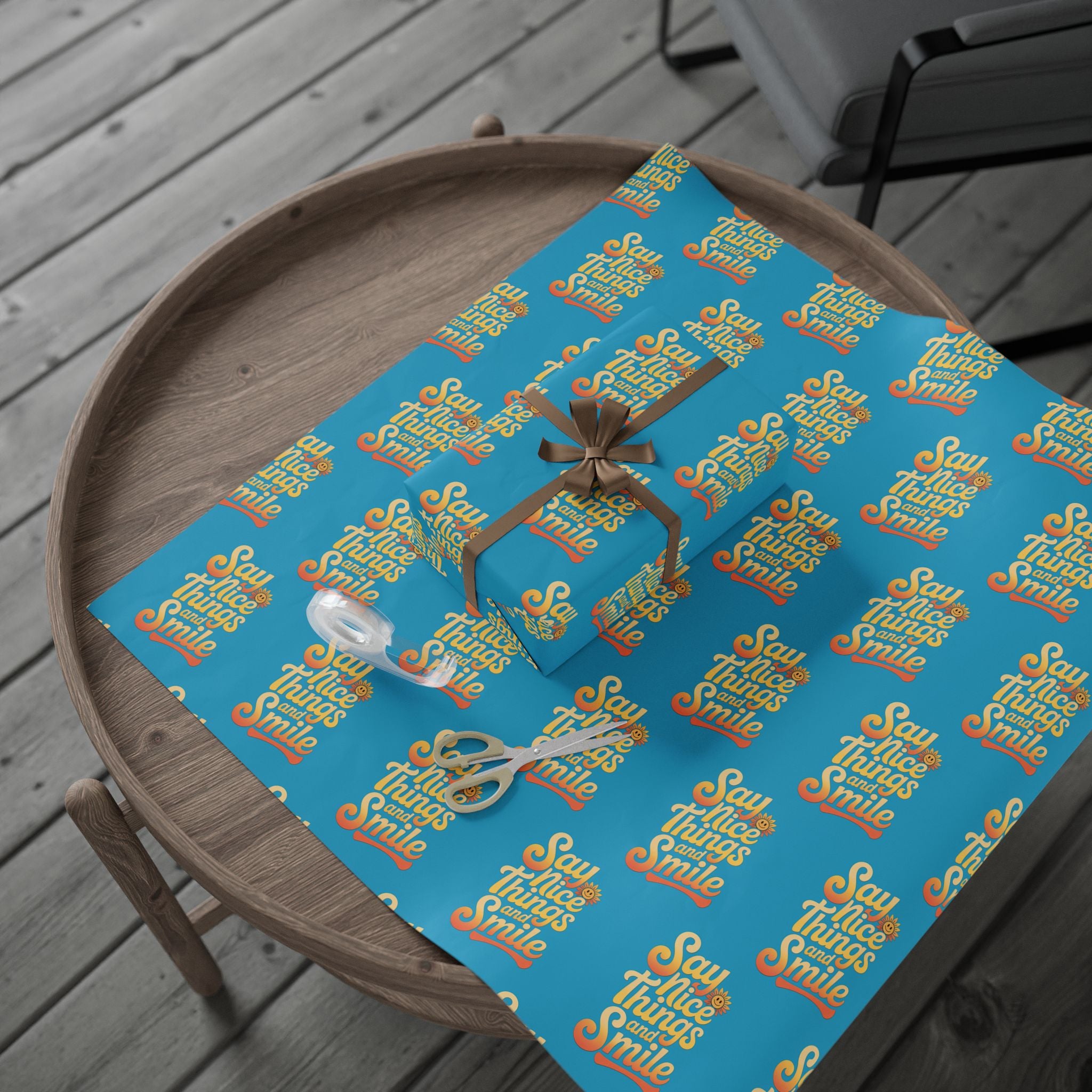 Say Nice Things and Smile Wrapping Paper