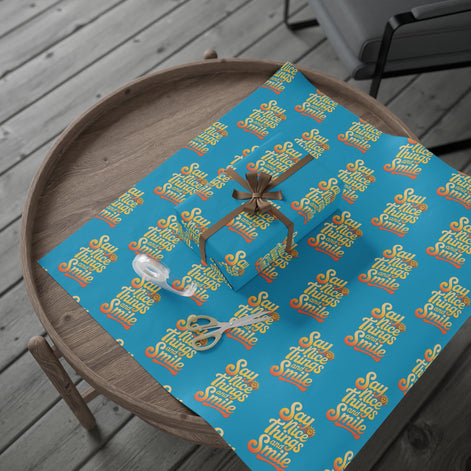 Say Nice Things and Smile Wrapping Paper