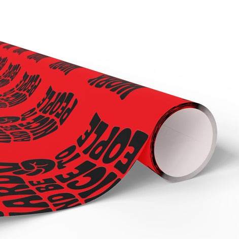 Work Hard and Be Nice to People Wrapping Paper