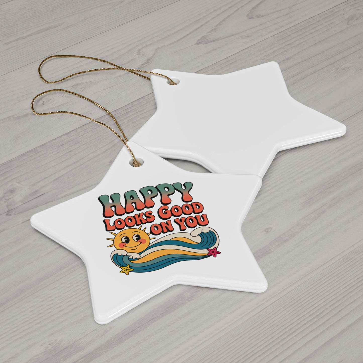 Happy Looks Good On You Ceramic Ornament — Retro Sun Star Holiday Decor
