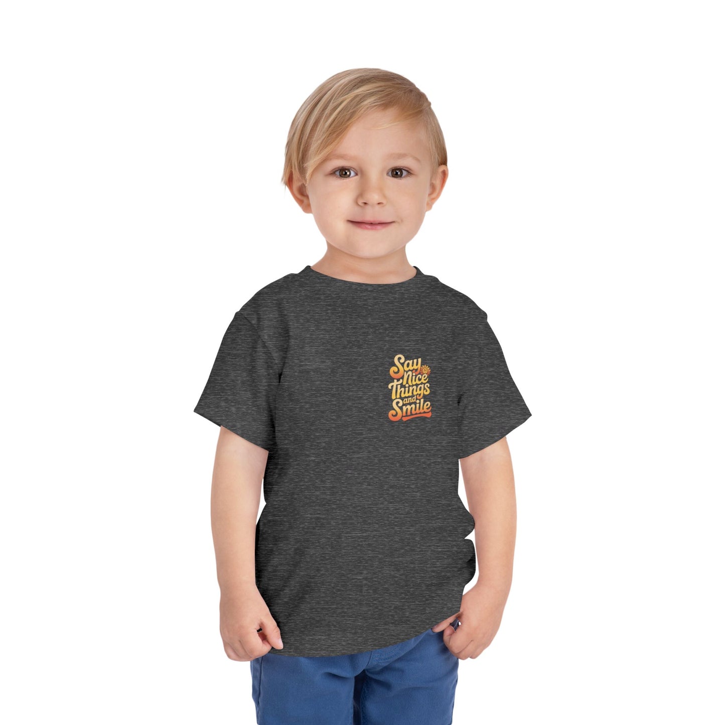 Say Nice Things and Smile Toddler Tee