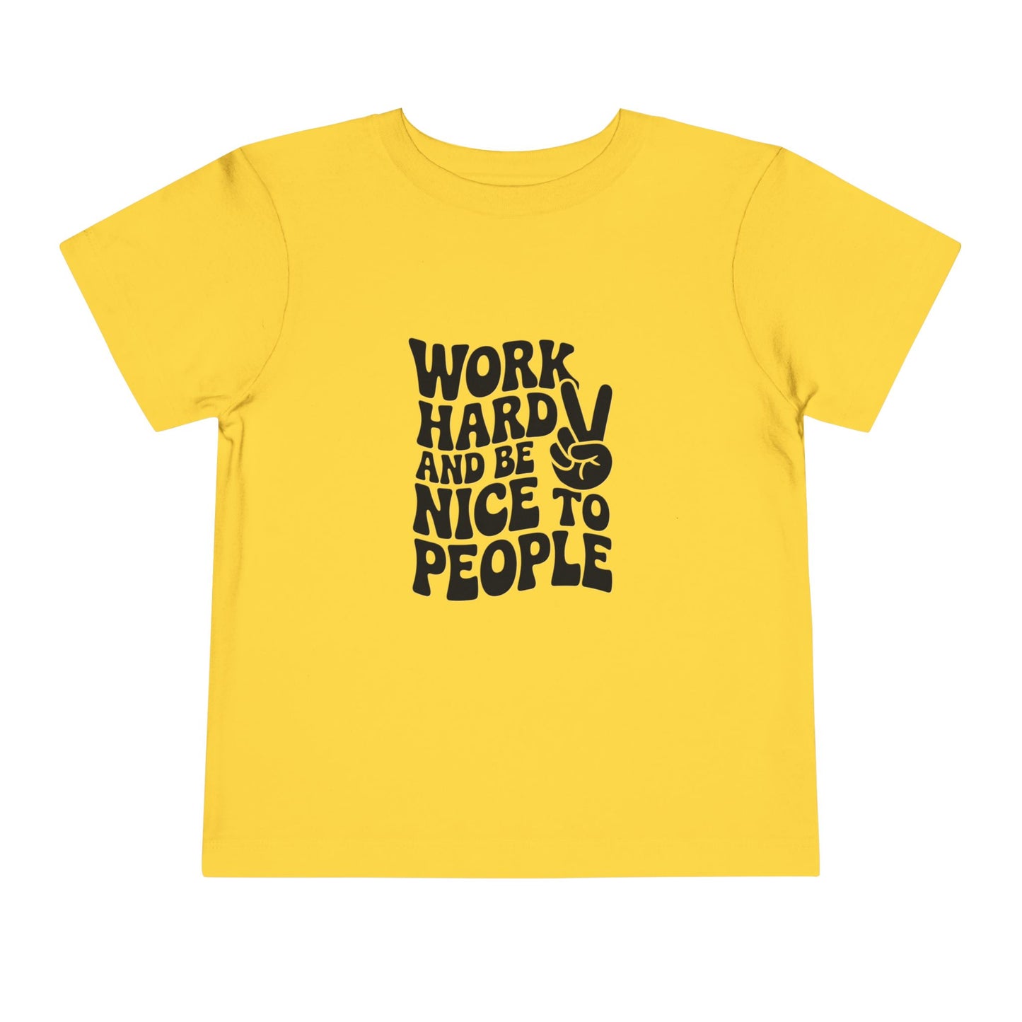 Toddler Tee — "Work Hard and Be Nice to People" Graphic Shirt