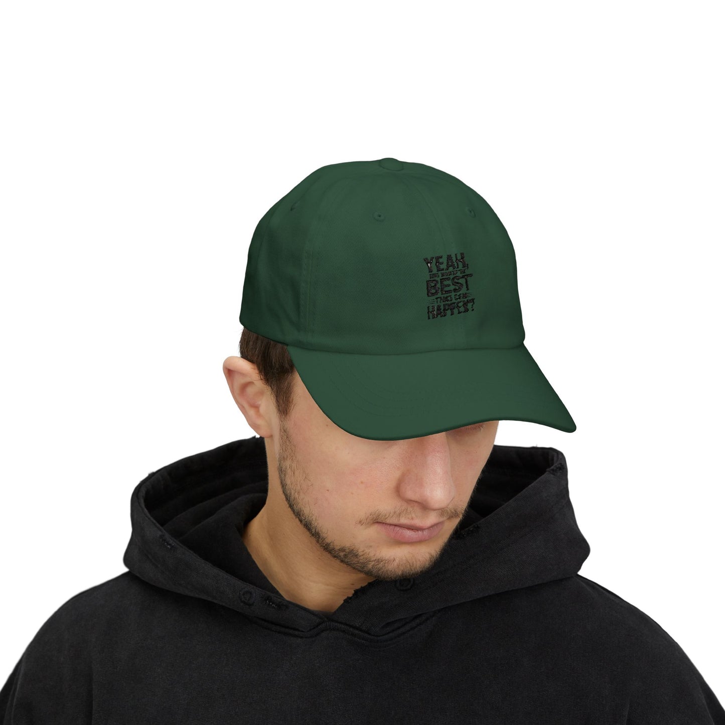 Yeah, But Whats The BEST That Can Happen Embroidered Hat