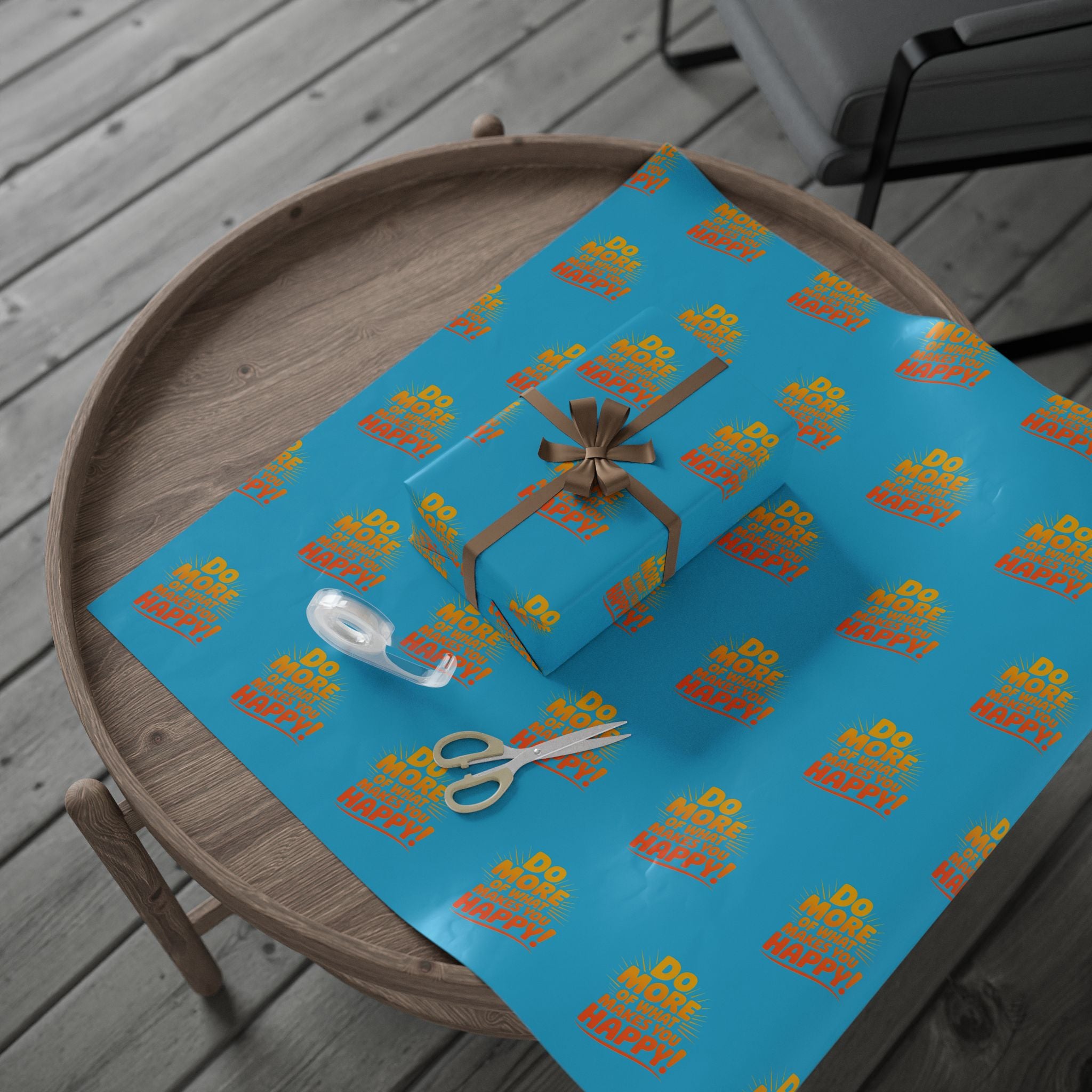 Wrapping Paper — 'Do More of What Makes You Happy' Gift Wrap