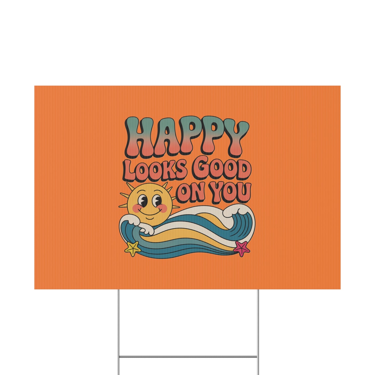 "Happy Looks Good On You" Retro Sun Positive Garden Sign