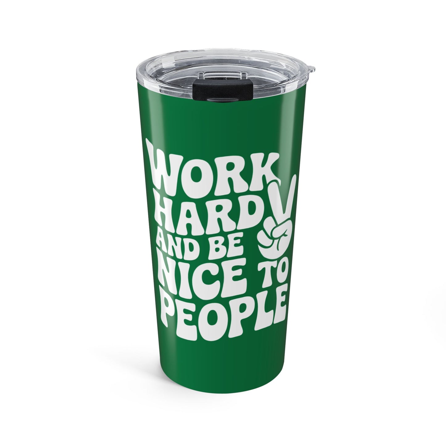 Green/White Work Hard & Be Nice to People 20 oz. Tumbler