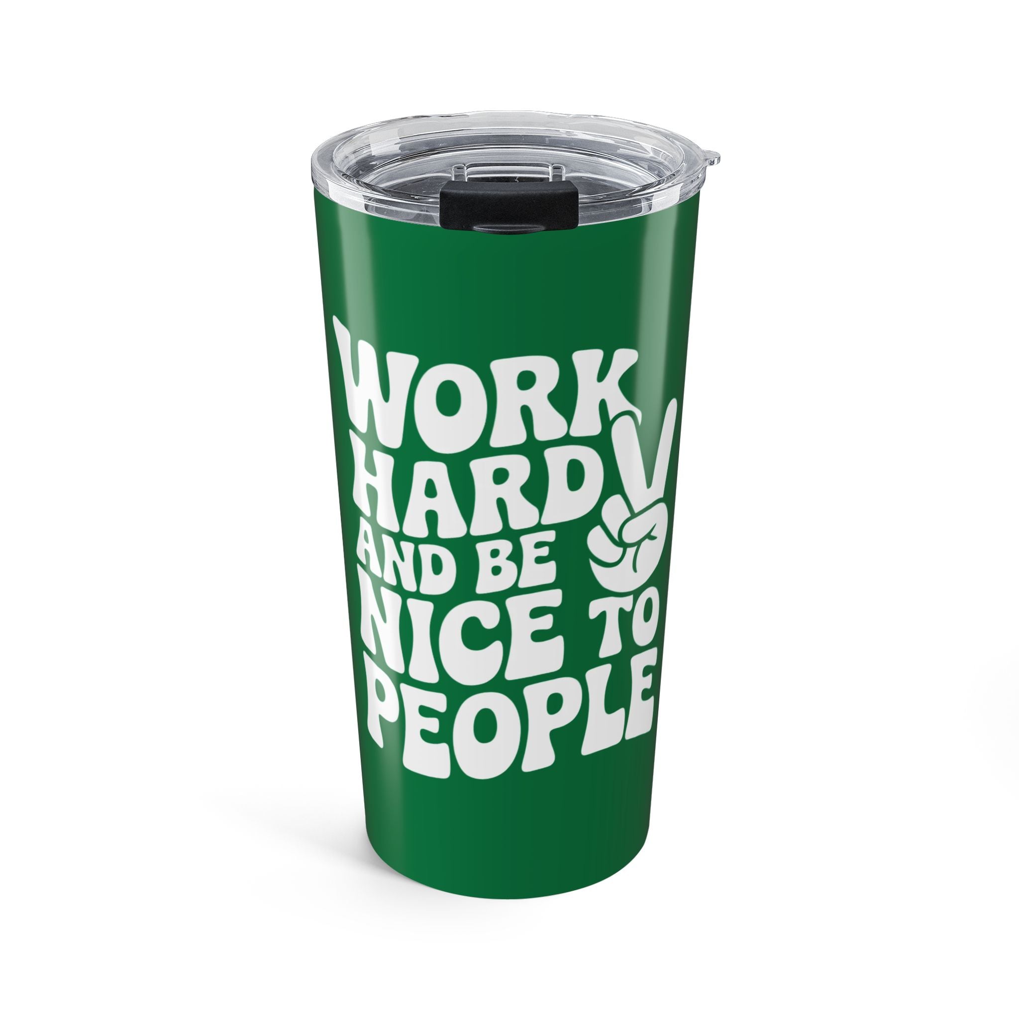 Green/White Work Hard & Be Nice to People 20 oz. Tumbler