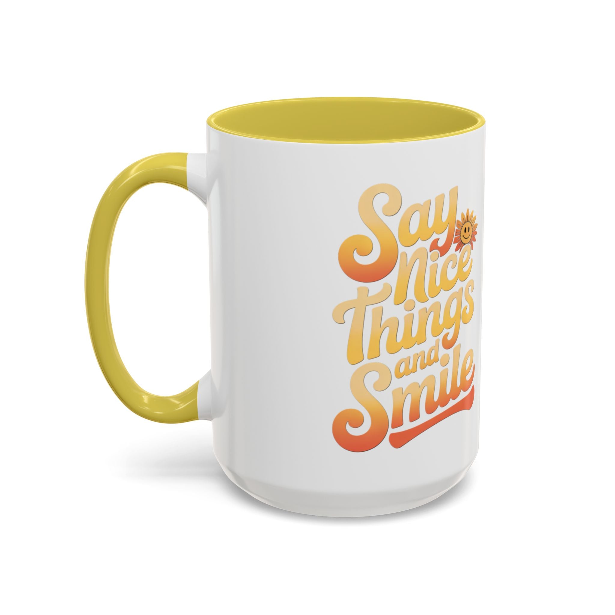 Positive Vibes Colorful Mug - Say Nice Things and Smile, 11oz & 15oz