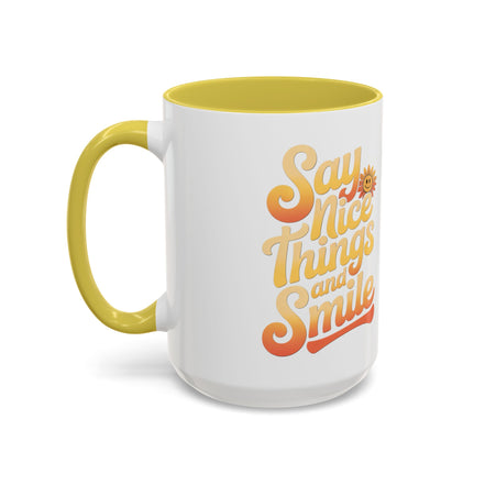 Positive Vibes Colorful Mug - Say Nice Things and Smile, 11oz & 15oz