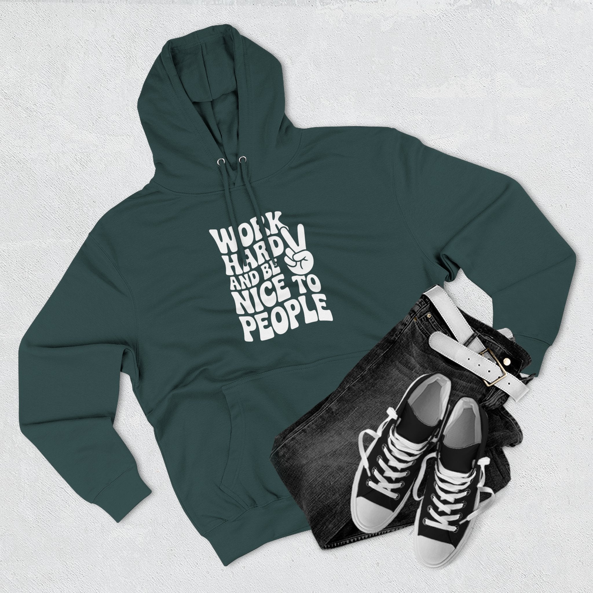 Work Hard & Be Nice to People Hoodie