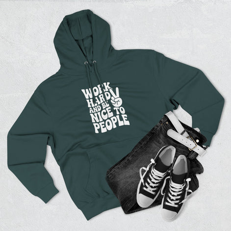 Work Hard & Be Nice to People Hoodie