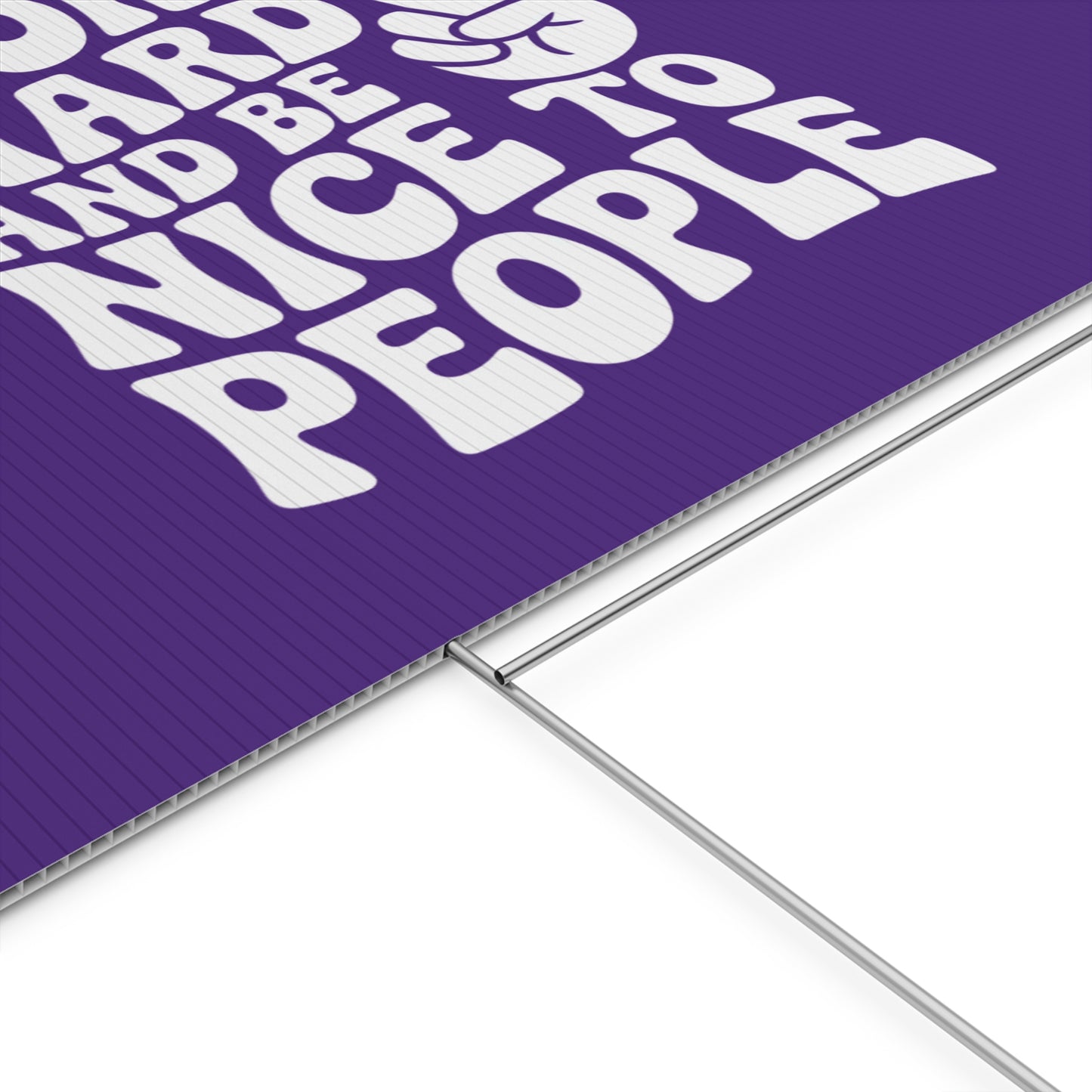 Purple Work Hard & Be Nice to People Yard Sign