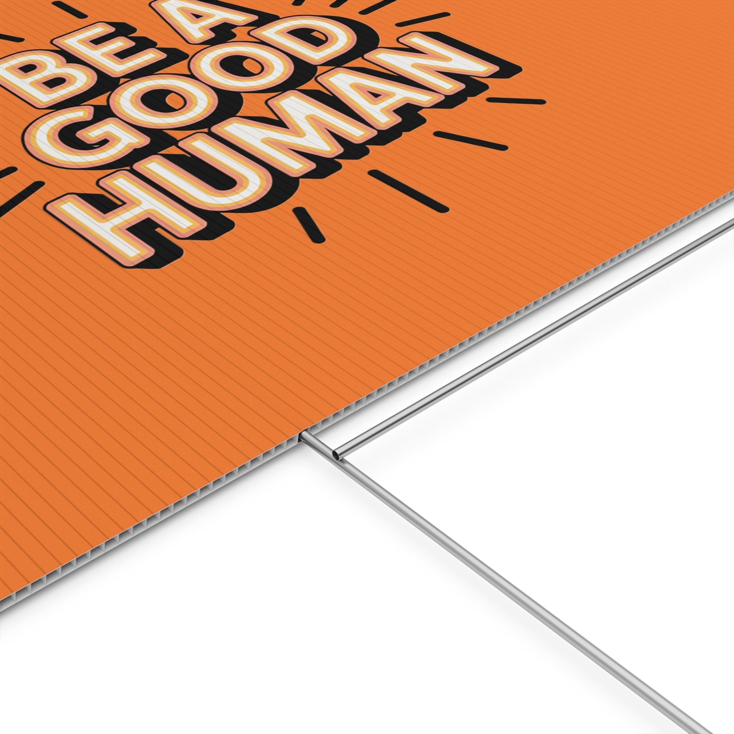 Be A Good Human Plastic Yard Sign — Positive Message Lawn Decor