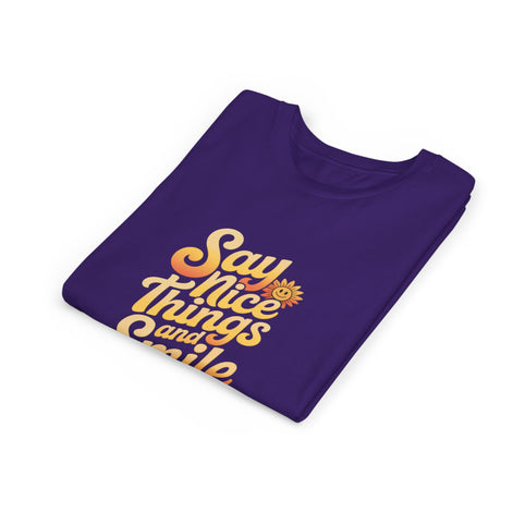 Say Nice Things Youth Tee - Positive Vibe Short Sleeve Shirt