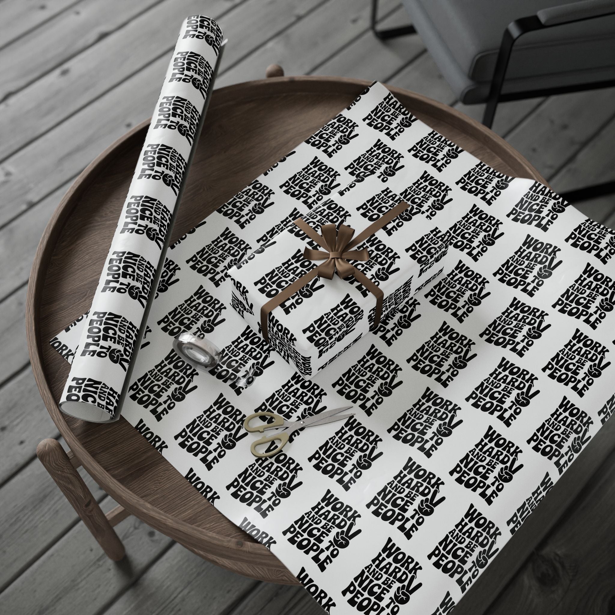 Work Hard and Be Nice to People Wrapping Paper