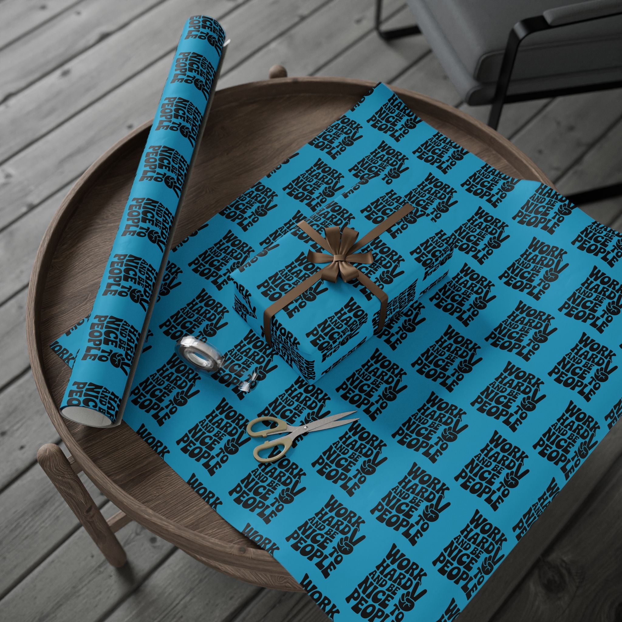 Work Hard and Be Nice to People Wrapping Paper