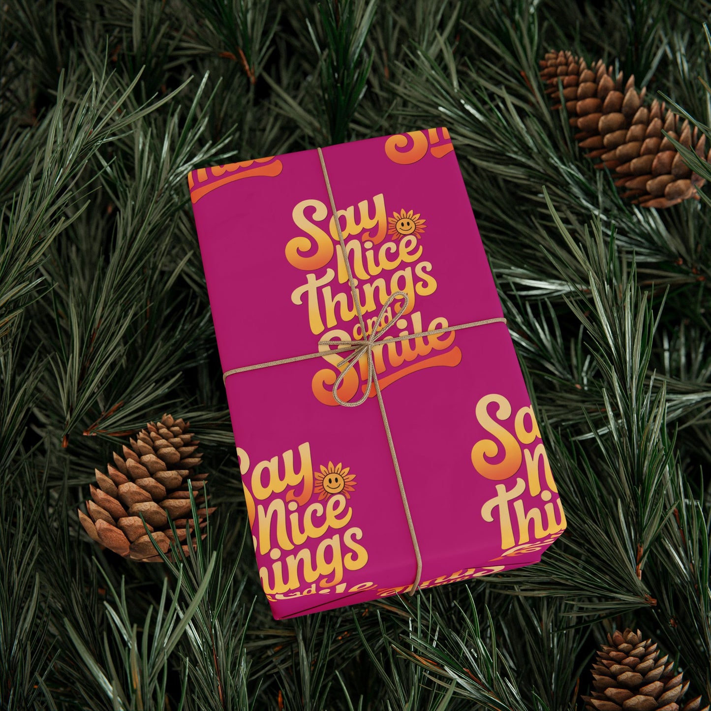Say Nice Things and Smile Wrapping Paper
