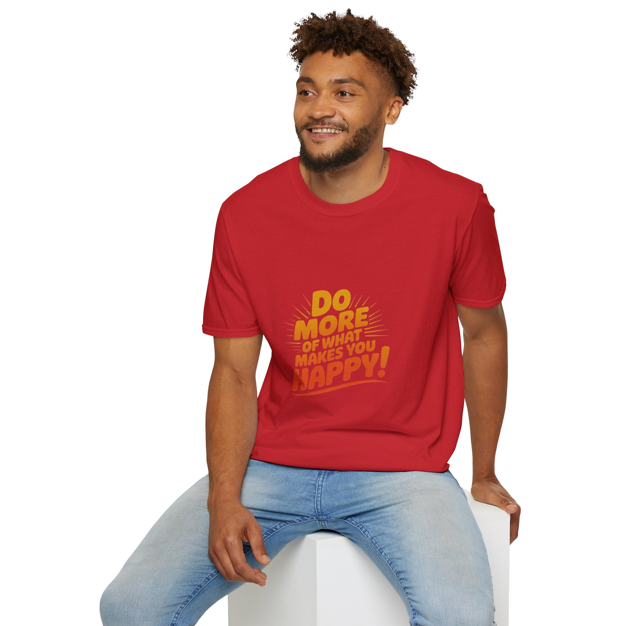 Do More of What Makes You Happy T-Shirt