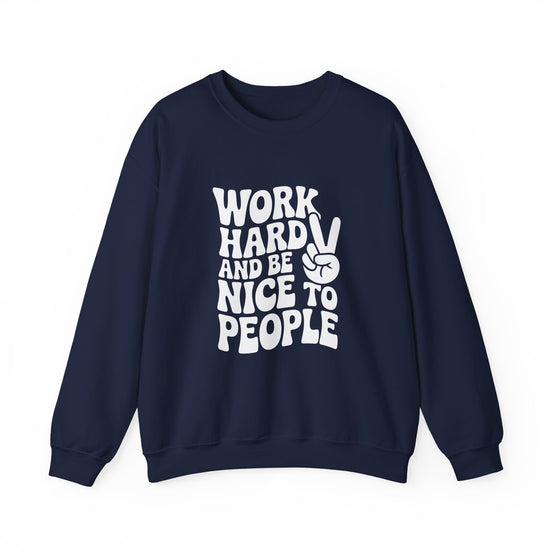 Work Hard & Be Nice to People Sweater