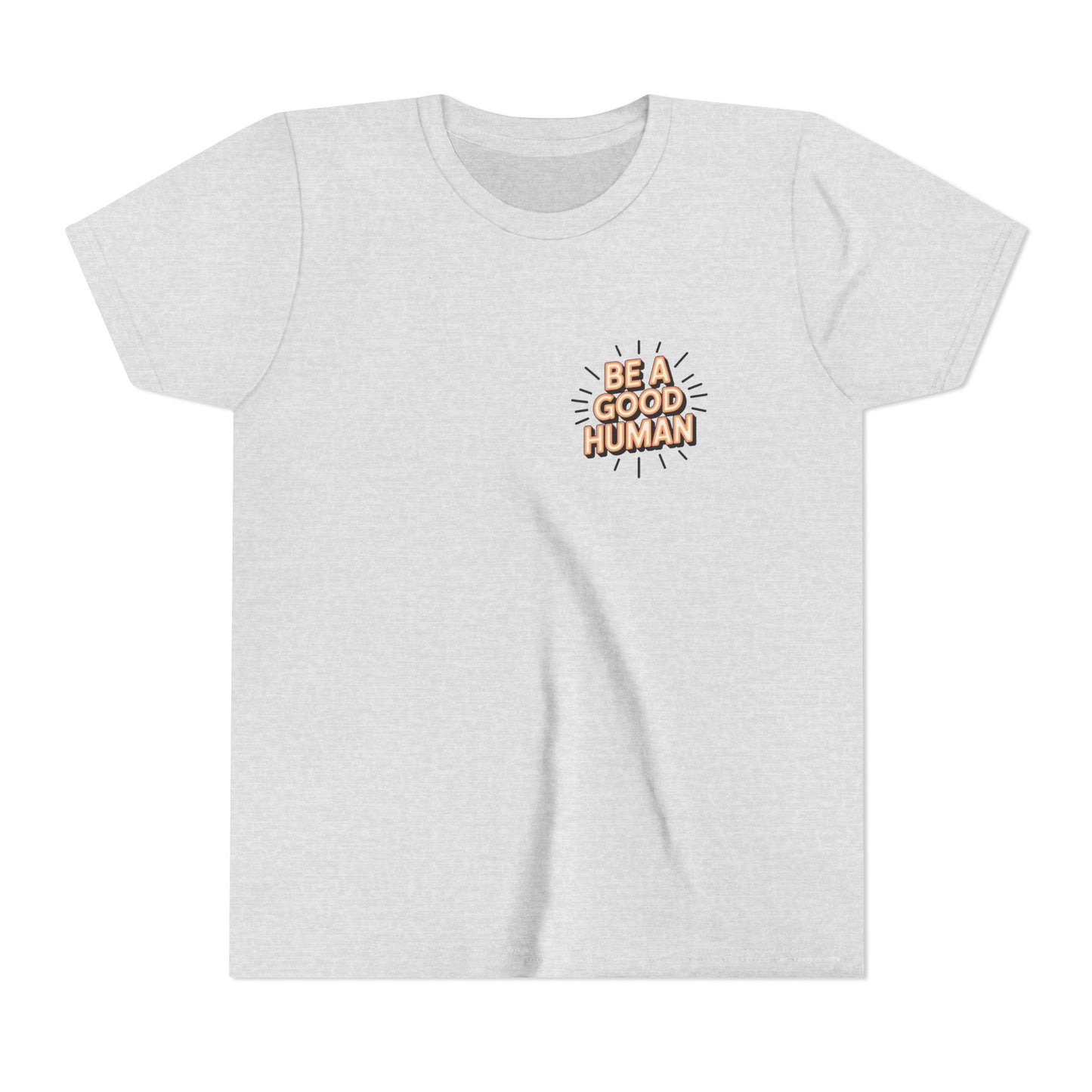 Youth Tee — "Be A Good Human" Positive Message Kids T-Shirt