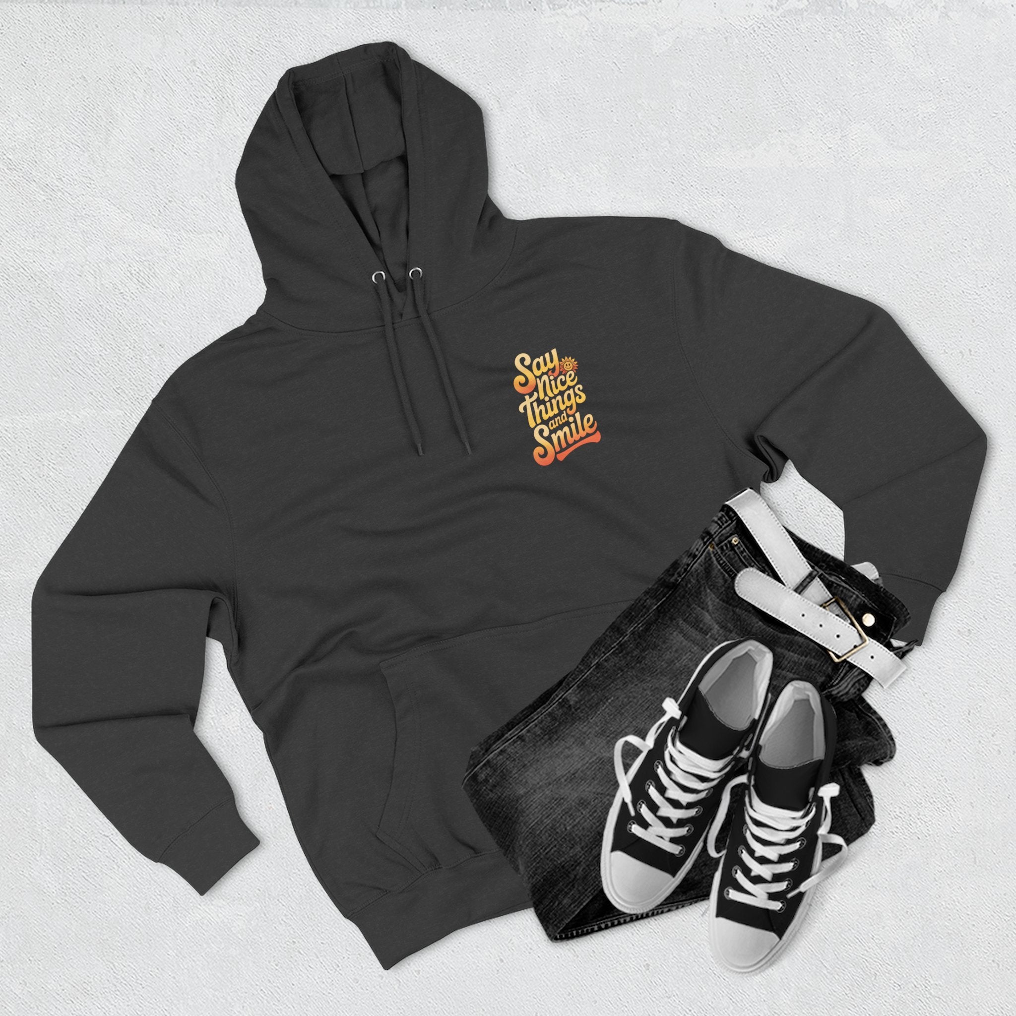 Say Nice Things and Smile Positive Vibes Three-Panel Fleece Hoodie -