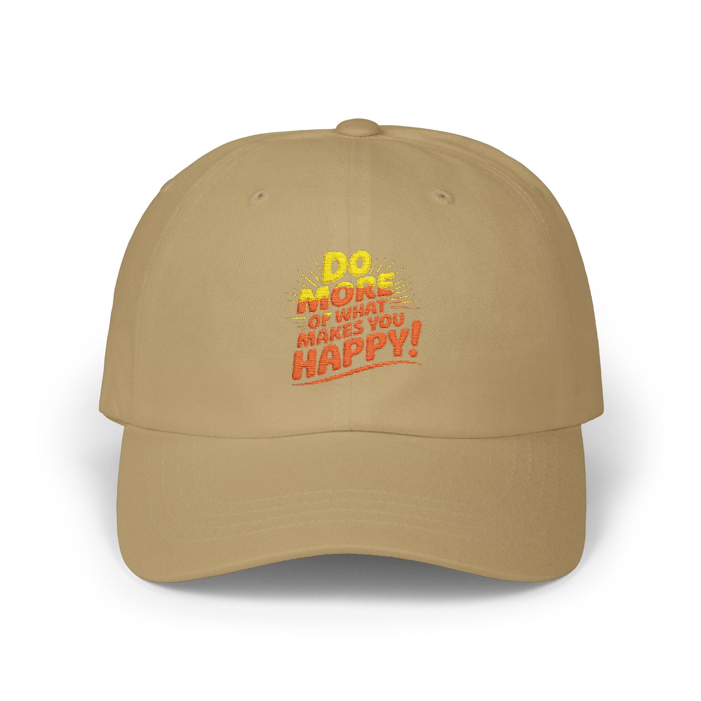 Do More of What Makes You Happy Dad Cap — Embroidered Positive Quote Hat