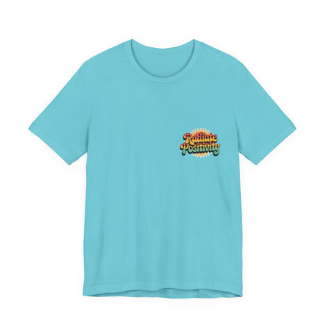 Radiate Positivity Unisex Jersey Tee