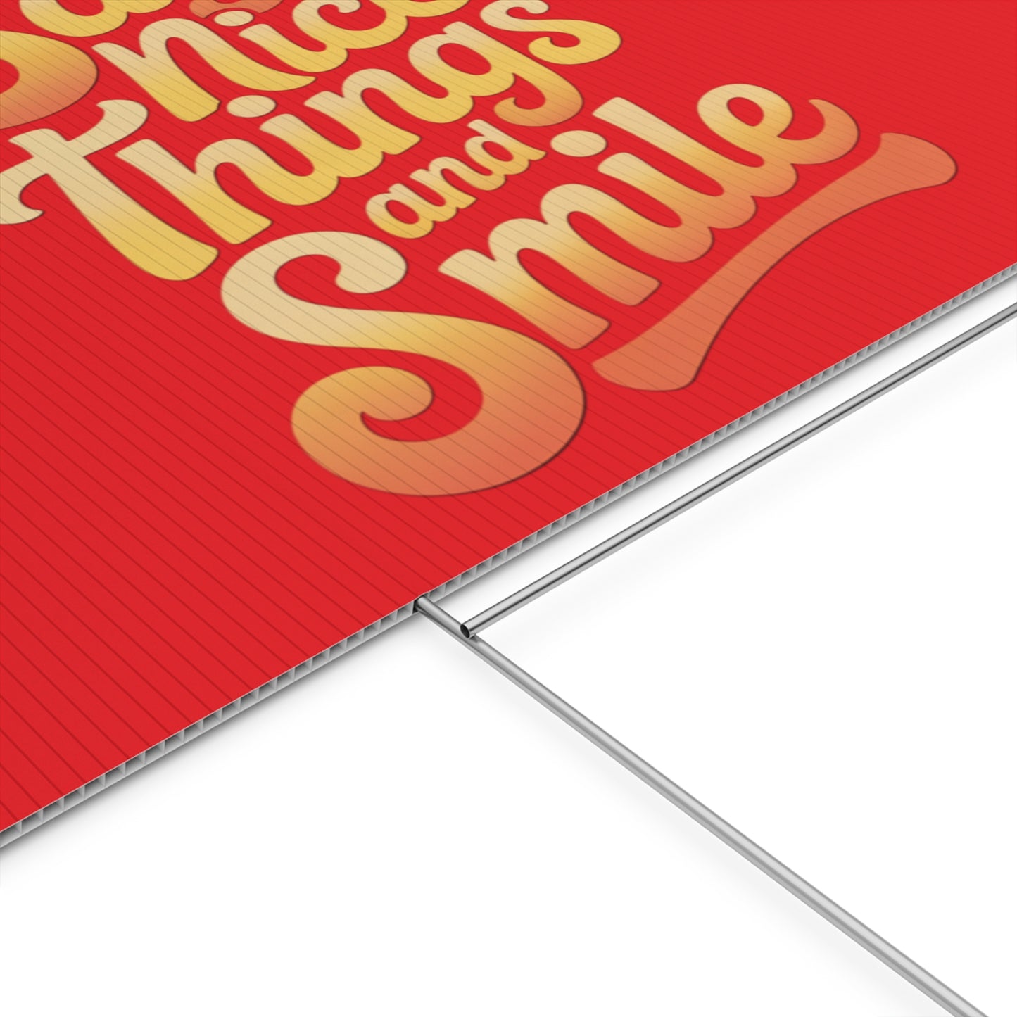 Say Nice Things and Smile Yard Sign