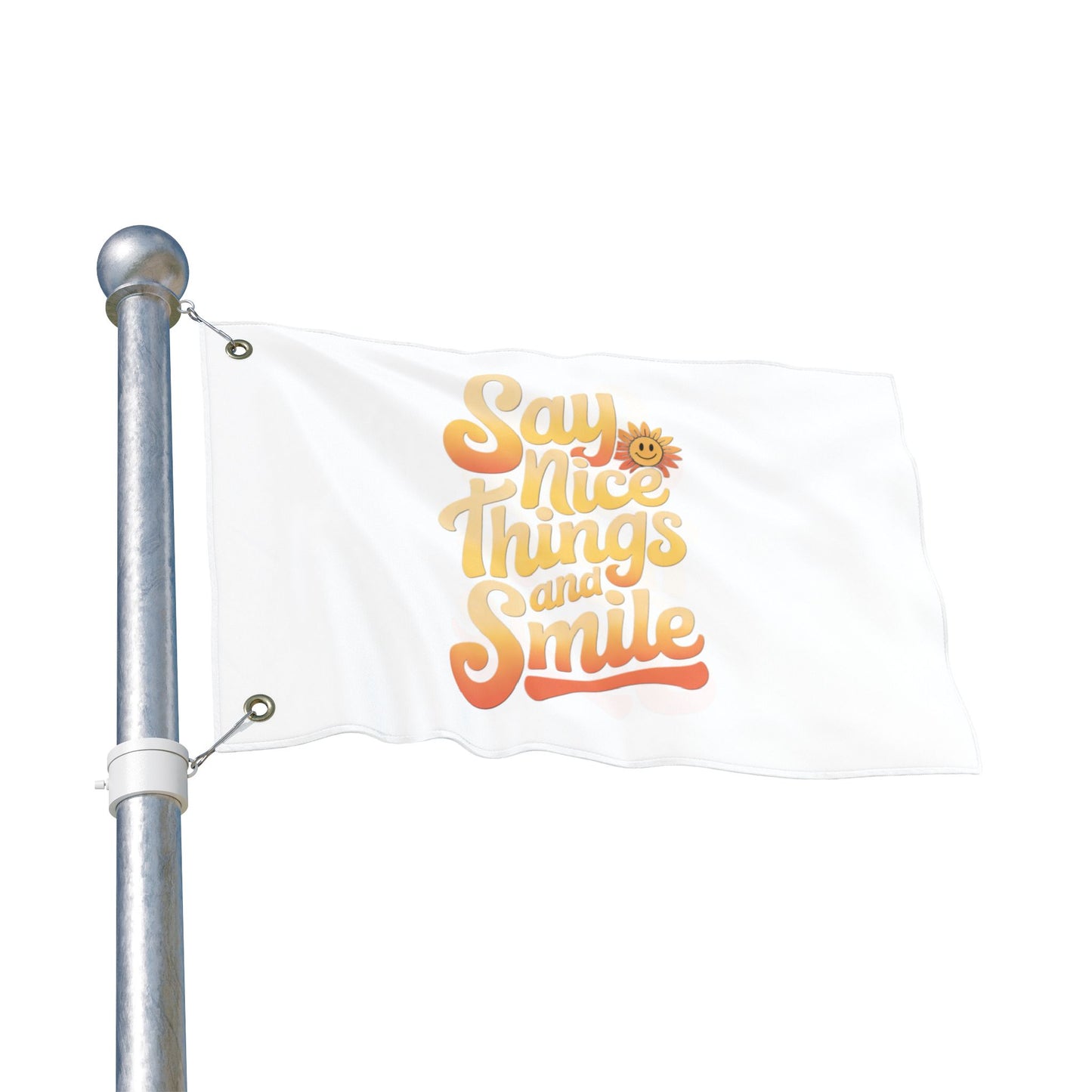 Inspirational Double Sided Flag - "Say Nice Things and Smile"