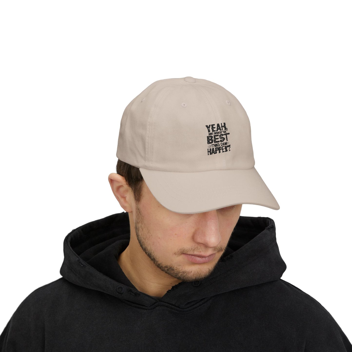 Yeah but Whats The Best That Could Happen?" Embroidered White Baseball Hat